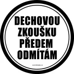 Samolepka Dechovou zkoušku předem odmítám