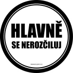 Samolepka na auto „hlavně se nerozčiluj“.