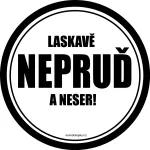 Samolepka na auto Laskavě nepruď a neser