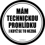 Samolepka na auto Mám technickou prohlídku i když se to nezdá