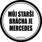Samolepka Můj starší brácha je mercedes